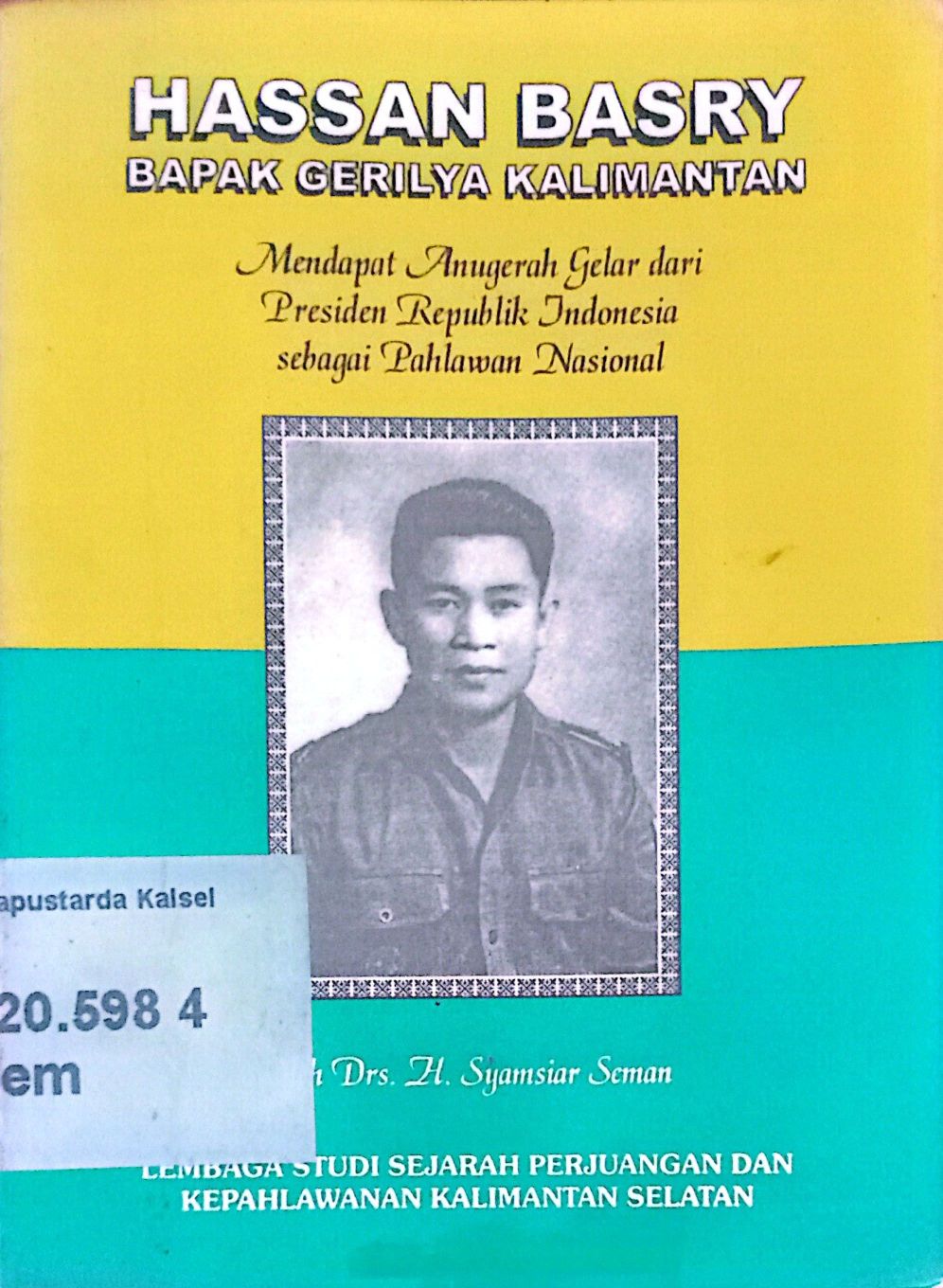 Hassan Basry Bapak Gerilya Kalimantan